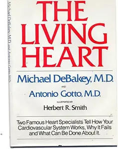 USED-The Living Heart by Michael E. Debakey (Hardcover)