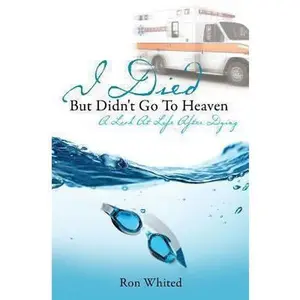 USED-I Died But Didn't Go to Heaven by Whited, Ron (Paperback)