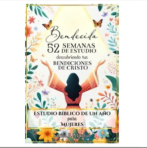 BENDECIDA: 52 SEMANAS DE ESTUDIO DESCUBRIENDO TUS BENDICIONES EN CRISTO: Estudio Bíblico de Un Año para Mujeres (Spanish Edition) Paperback