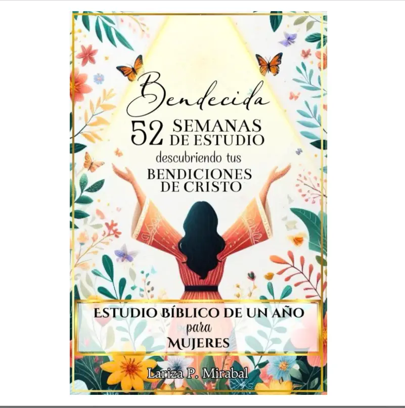 BENDECIDA: 52 SEMANAS DE ESTUDIO DESCUBRIENDO TUS BENDICIONES EN CRISTO: Estudio Bíblico de Un Año para Mujeres (Spanish Edition) Paperback