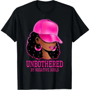 Unbothered by Negative Souls African American Women Pink Cap T-Shirt    Breathable T-shirt