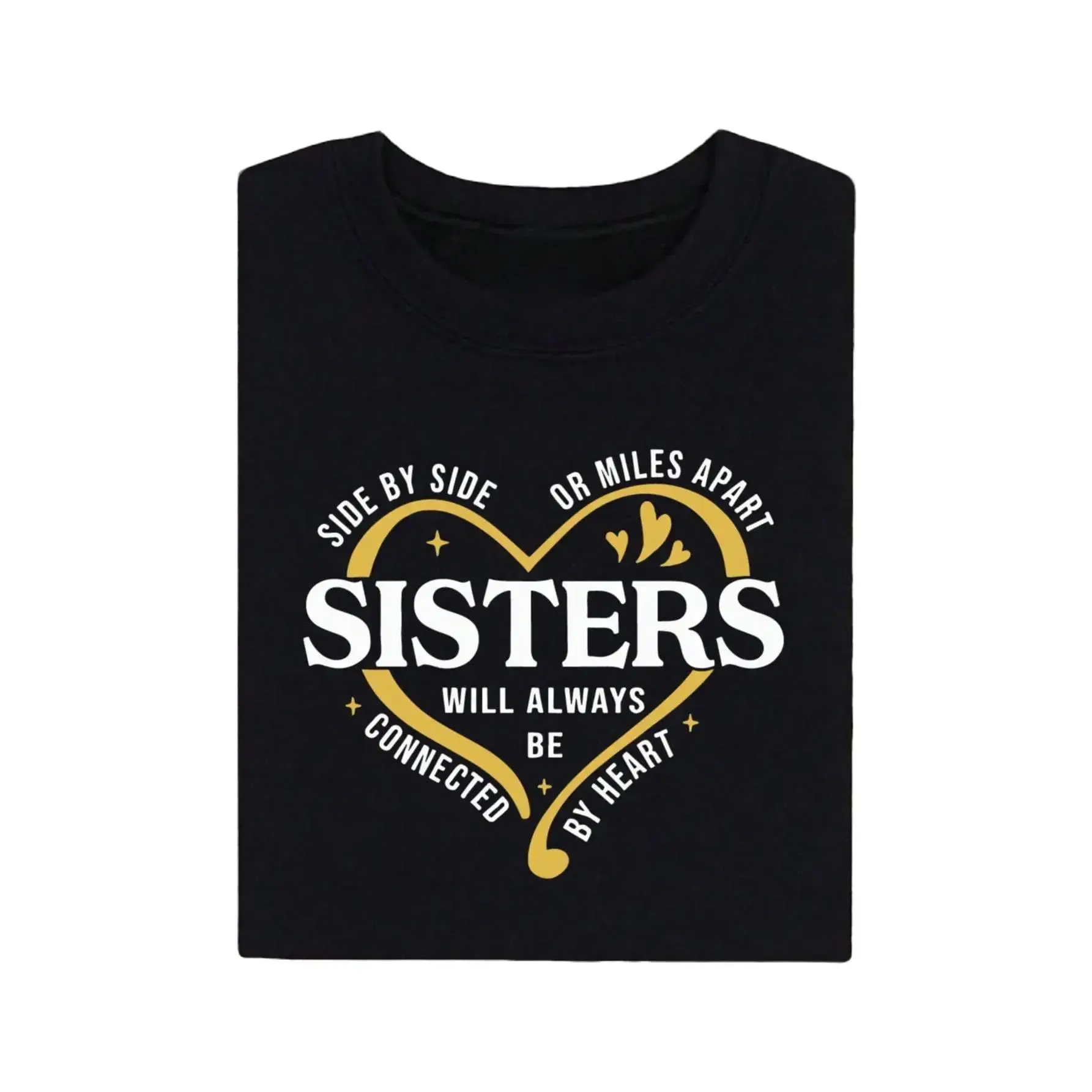 "Side by Side or Miles Apart Sisters Will Always Be Connected by Heart" Women's Sweatshirt, Heart Graphic Family Quote Top, Black Casual Cotton Blend Pullover, Sentimental Sisterhood Shirt