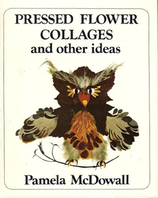 Used Literature Book - Pressed Flower Collages and Other Ideas by Pamela McDowall (Paperback)