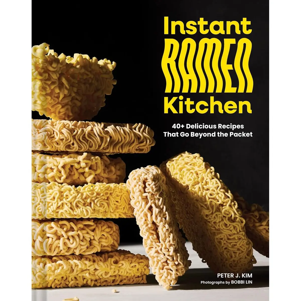 Instant Ramen Kitchen: 40+ Delicious Recipes That Go Beyond the Packet Hardcover – September 9, 2025