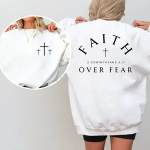 Faith Over Fear Sweatshirt, Bible Verse Christian Pullover, Inspirational Quote, Unisex Casual Top, Trending Faith Shirt, Cozy Fleece Sweatshirt, Everyday Casual Comfort