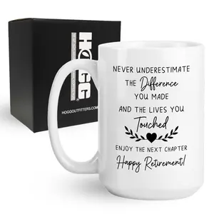 Never Underestimate the Difference You Made Coffee Mug