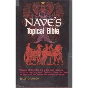 USED Book - Nave's Topical Bible: A Digest of the Holy Scriptures by Orville J Nave (Hardcover) - english