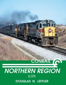 Morning Sun Books 1606 Conrail Northern Region In Color