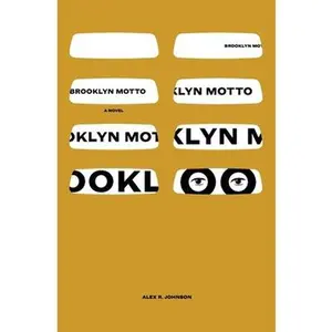 Brooklyn Motto -- Alex R. Johnson, Paperback